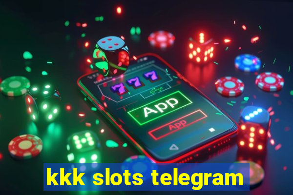 kkk slots telegram